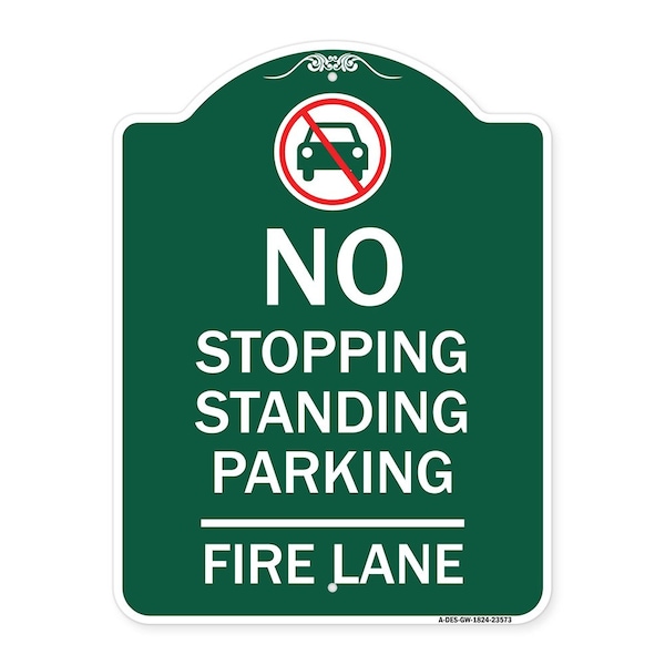 Signmission No Stopping Standing Fire Lane W/ Graphic, Green & White Aluminum Sign, 18" x 24", GW-1824-23573 A-DES-GW-1824-23573 - main